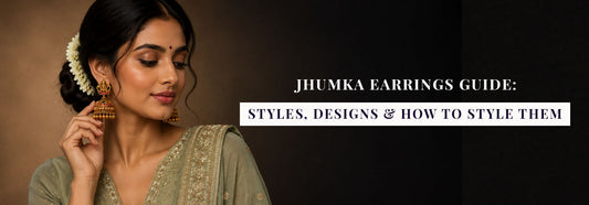 Jhumka Earrings Guide: Styles, Designs & How To Style Them